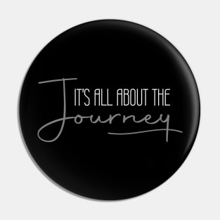 It's all about the journey Pin