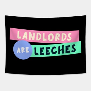 Landlords Are Leeches Tapestry