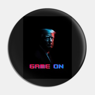 Donald Trump - Game On Pin