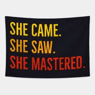 She Came She Saw She Mastered Tapestry