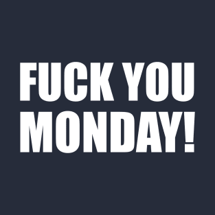 Fuck You Monday | Garyvee T-Shirt