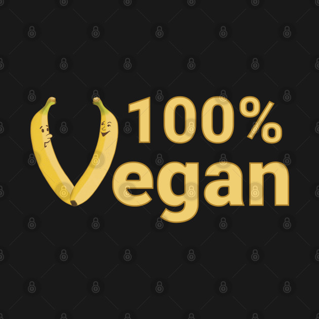 Discover 100% Vegan - bananas with cartoon faces - Funny Vegan - T-Shirt