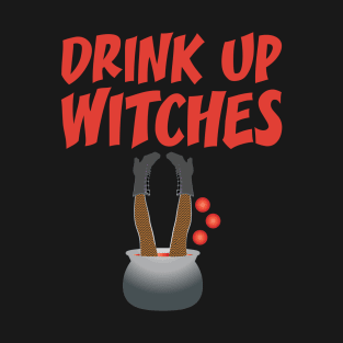 Halloween Drinking Drink Up Witches T-Shirt