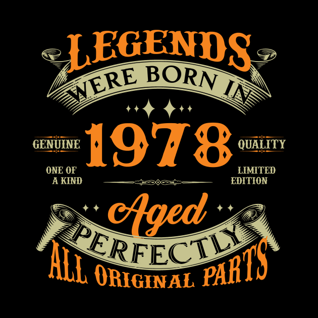 Legends Were Born In 1978 45th Birthday by Kontjo