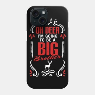 Oh Deer I'm Going to be a Big Brother Christmas Phone Case