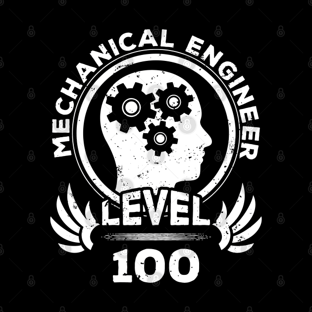 Level 100 Mechanical Engineer Gift For Mechanical Engineer by atomguy