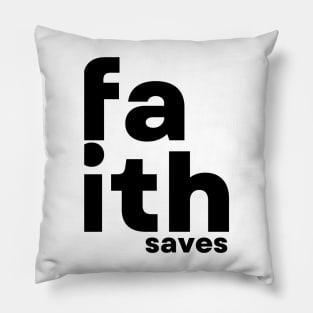 faith saves Pillow