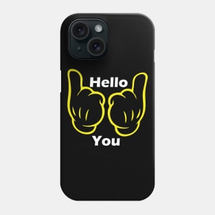 Hello You Phone Case