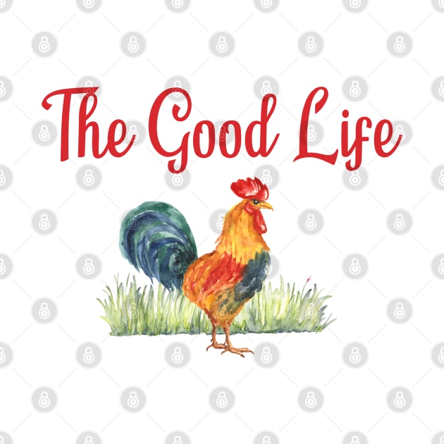 Rooster Gift The Good Life Farmer Tee Farm Design by InnerMagic