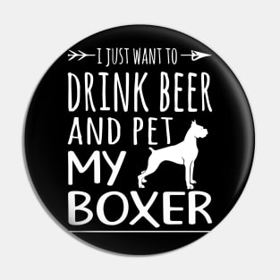 Drink Beer & Pet My Boxer Pin