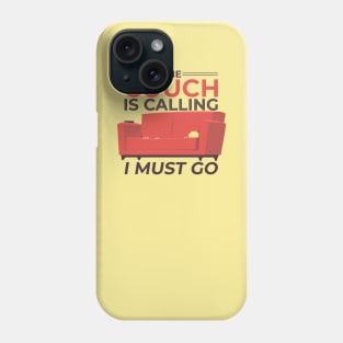 Funny Couch Quote Phone Case