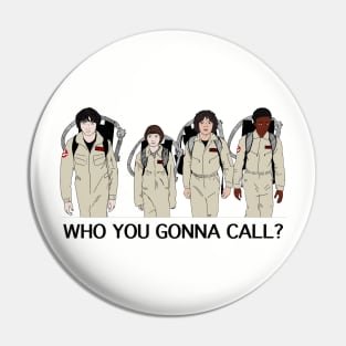 Who you gonna call? Pin