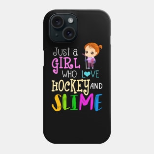 Just A Girl Who Loves Hockey And Slime Phone Case