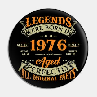 Legends Were Born In 1976 48th Birthday Pin