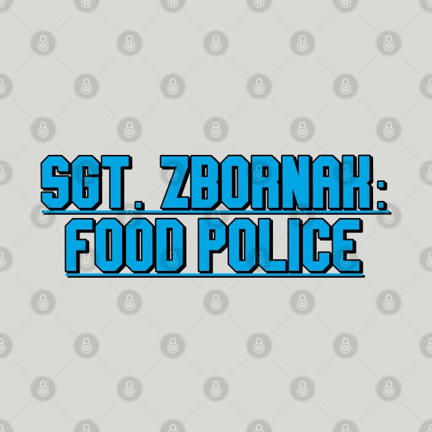 Sgt Zbornak Food Police by Golden Girls Quotes