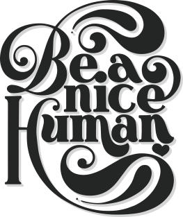 Be A Nice Human - in black Magnet