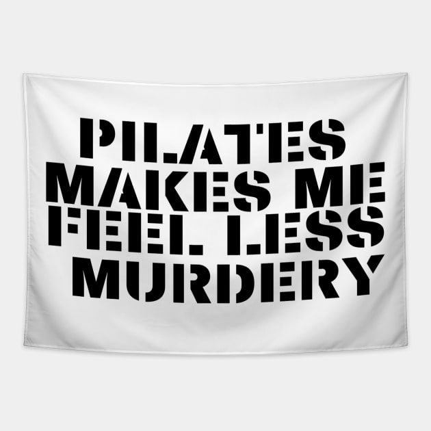 Pilates makes me feel less *** Tapestry by TheDesigNook
