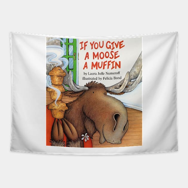If you give a moose a muffin book cover Tapestry by stickerfule
