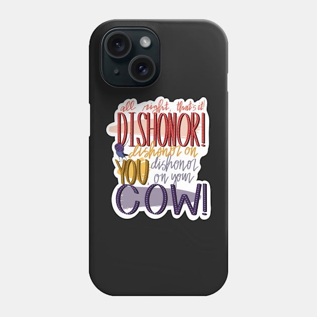 dishonor on your cow Phone Case by ceegent