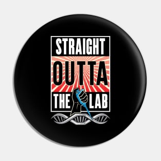 Straight Outta the Lab Pin