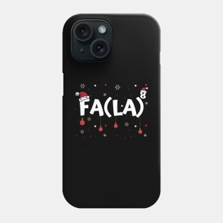 Fa La 8 Funny Christmas Math Teacher Men Women Fa (La) 8 Phone Case