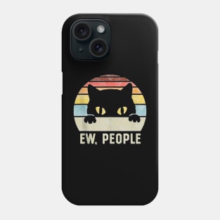 Ew People Retro Cat Funny Intage Anti Social Introvert Phone Case