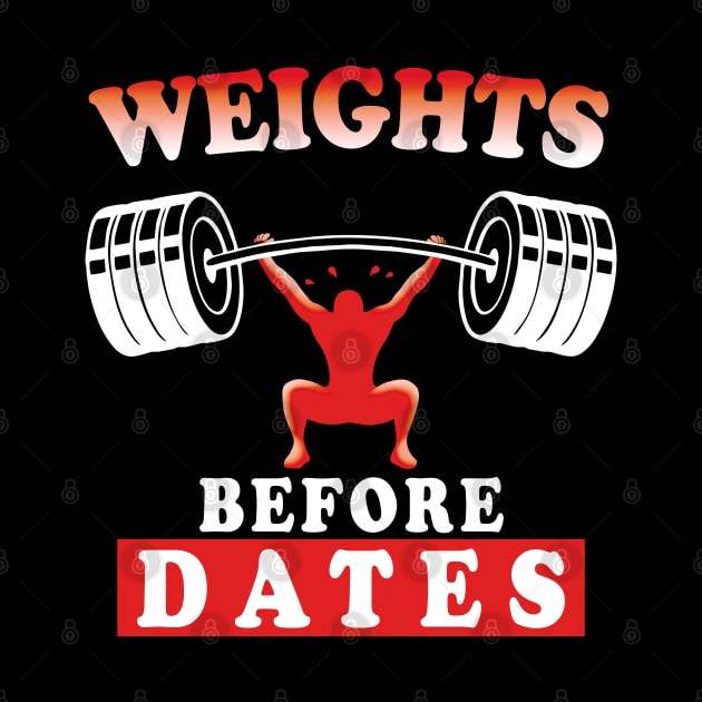 Weights Before Dates | Training Motivational Quote | Bodybuilding by TMBTM