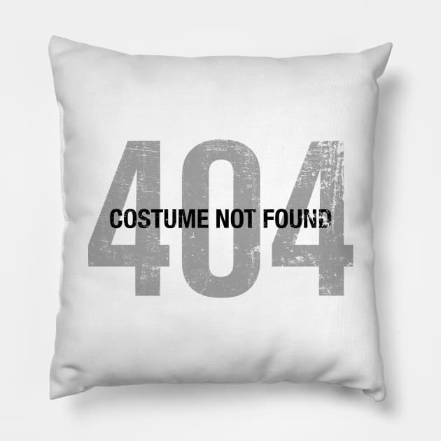 Error 404 Costume Not Found - Funny Halloween Outfit Pillow by PugSwagClothing