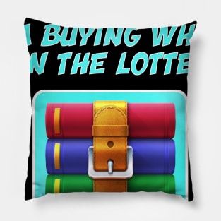 First Thing I'm Buying If I Win The Lottery? Pillow