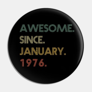 Awesome Since January 1976 Pin