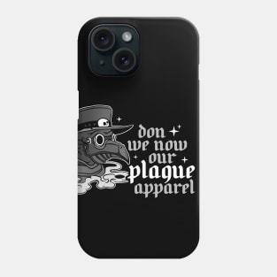 Don we now our plague apparel Phone Case