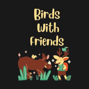 Birds With Friends- Animal lovers and nature lover T-Shirt