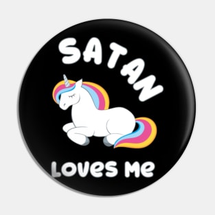 Funny Unicorn Unicorns Satan Loves Me Metal Gift- Pin