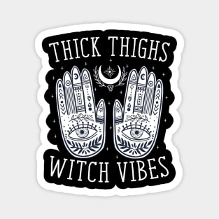 Thick Thighs Witch Vibes Halloween Magnet