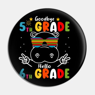 Goodbye 5th Grade Graduation Hello 6th Grade Last Day Of School hippo Pin