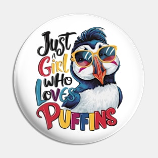 Just A Girl Who Loves puffins Pin