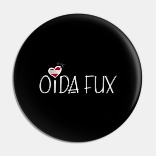 Dialekt Österreichisch Oida Fux Pin