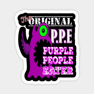 The Original PPE Purple People Eater Magnet