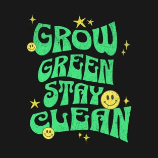 Grow Green Stay Clean T-Shirt