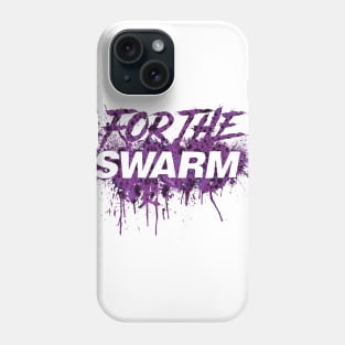 FOR THE SWARM Phone Case