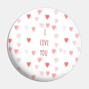 I Love You. Cute Valentines Day Design with Hearts. Pin