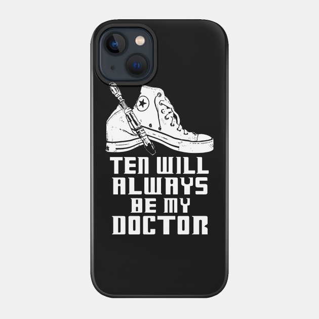 Ten Always - Dtfan4life - Phone Case