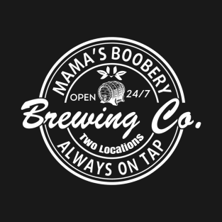 Mama Boobery Breastfeeding Brewery New Mom Life T-Shirt