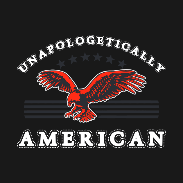 Unapologetically American- USA- Patriotic by Crimson Leo Designs