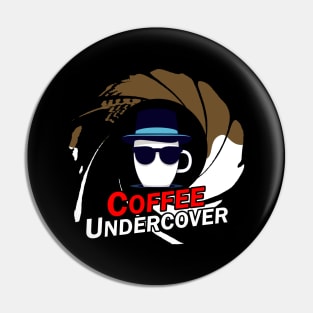 Coffee Undercover Pin