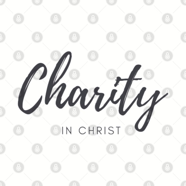 Charity in Christ Ladies Design Christian Graphic Art by SOCMinistries