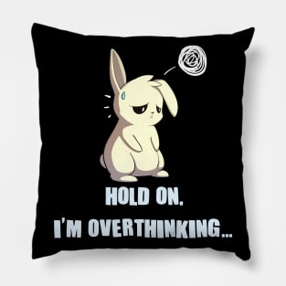 Hold On I'm Overthinking Introvert Anime Bunny Pillow