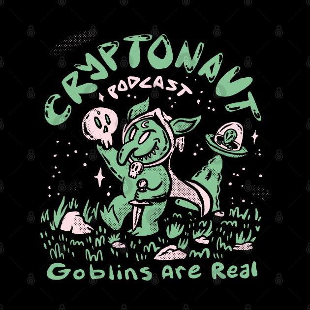 Goblins are Real - Designed by Todd Purse by The Cryptonaut Podcast 