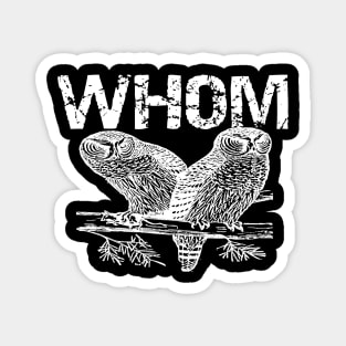 Whom Owls Magnet