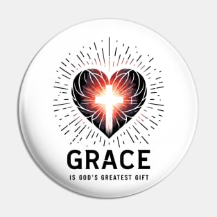 Grace is God's Greatest Gift Pin